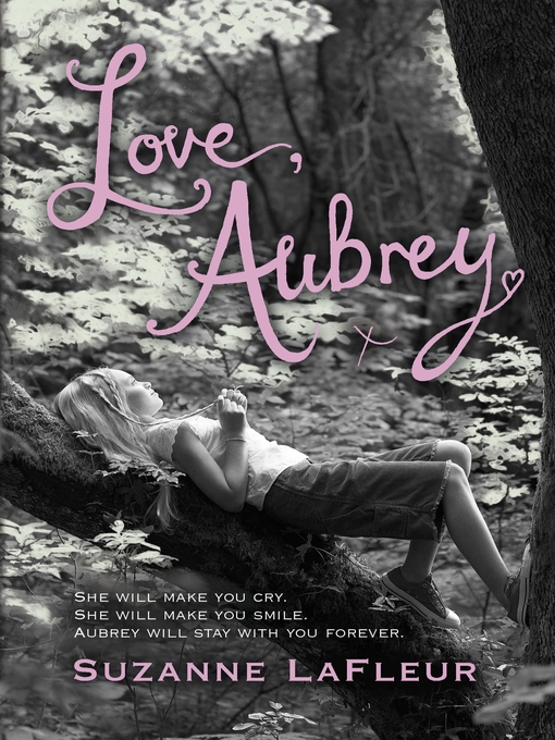 Title details for Love, Aubrey by Suzanne LaFleur - Available